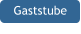 Gaststube